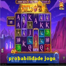 probabilidade jogo